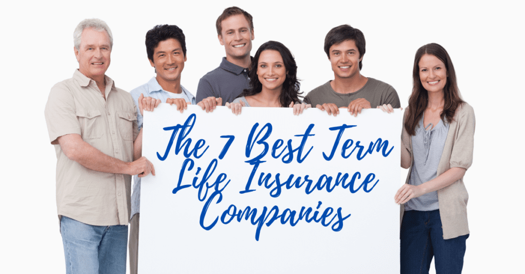 Term Life Insurance Companies:How To Find The Best Rates